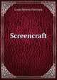 Screencraft, Louis Reeves Harrison 
