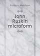 John Ruskin microform, Frederic Harrison 