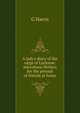 A lady's diary of the siege of Lucknow. microform Written for the perusal of friends at home, G Harris 