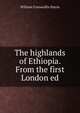 The highlands of Ethiopia. From the first London ed, William Cornwallis Harris 