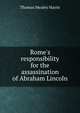 Rome's responsibility for the assassination of Abraham Lincoln, Thomas Mealey Harris 