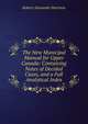 The New Municipal Manual for Upper Canada: Containing Notes of Decided Cases, and a Full Analytical Index, Robert Alexander Harrison 
