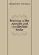 Teaching of the Apostles and the Sibylline books, J Rendel 1852-1941 Harris 