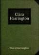 Clara Harrington, Clara Harrington 
