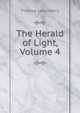 The Herald of Light, Volume 4, Thomas Lake Harris 