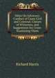 Hints On Advocacy: Conduct of Cases Civil and Criminal. Classes of Witnesses, and Suggestions for Cross-Examining Them, Richard Harris 