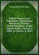 Public Papers and Addresses of Benjamin Harrison, Twenty-Third President of the United States, March 4, 1889, to March 4, 1893, Benjamin Harrison 