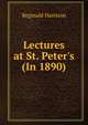 Lectures at St. Peter's (In 1890), Reginald Harrison 
