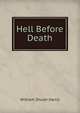 Hell Before Death, William Shuler Harris 