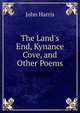 The Land's End, Kynance Cove, and Other Poems, John Harris 