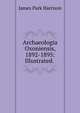 Archaeologia Oxoniensis, 1892-1895: Illustrated. ., James Park Harrison 