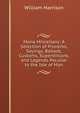 Mona Miscellany: A Selection of Proverbs, Sayings, Ballads, Customs, Superstitions, and Legends Peculiar to the Isle of Man, William Harrison 