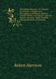 The Dublin Dissector: Or, Manual of Anatomy : Comprising a Description of the Bones, Muscles, Vessels, Nerves, and Viscera : Also the Relative Anatomy . Body, Together with the Elements of Pathology, Robert Harrison 