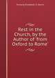 Rest in the Church, by the Author of 'from Oxford to Rome'., Furlong Elizabeth S. Harris 