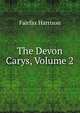 The Devon Carys, Volume 2, Fairfax Harrison 