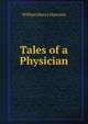 Tales of a Physician, William Henry Harrison 