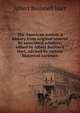 The American nation: a history from original sources by associated scholars; edited by Albert Bushnell Hart, advised by various historical societies, Hart, Albert Bushnell, 1854-1943 
