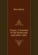 Cressy. A treasure of the Redwoods and other tales, Harte, Bret, 1836-1902 