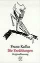 Die Erzaehlungen und andere ausgewaehlte Prosa. Kafka F. / Рассказы. Избранная проза, Франц Кафка 