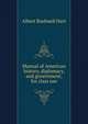 Manual of American history, diplomacy, and government, for class use, Hart, Albert Bushnell, 1854-1943 