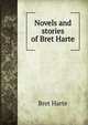 Novels and stories of Bret Harte, Harte, Bret, 1836-1902 