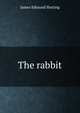 The rabbit, James Edmund Harting 