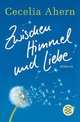 Zwischen Himmel und Liebe, Ahern Cecelia 