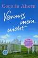 Vermiss Mein Nicht, Ahern Cecelia 