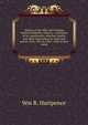 History of the Fifty-first Indiana Veteran Volunteer Infantry: a narrative of its organization, marches, battles and other experiences in camp and prison, from 1861 to 1866 : with revised roster, Wm R. Hartpence 