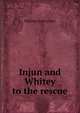 Injun and Whitey to the rescue, William Surrey Hart 