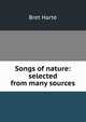 Songs of nature: selected from many sources, Harte, Bret, 1836-1902 