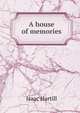 A house of memories, Isaac Hartill 