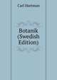 Botanik (Swedish Edition), Carl Hartman 