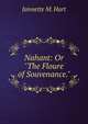 Nahant: Or "The Floure of Souvenance.", Jannette M. Hart 