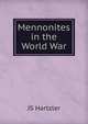 Mennonites in the World War, JS Hartzler 