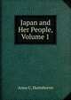 Japan and Her People, Volume 1, Anna C. Hartshorne 