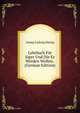 Lehrbuch Fur Jager Und Die Es Werden Wollen . (German Edition), Georg Ludwig Hartig 