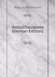 Volksschauspiele (German Edition), August Hartmann 