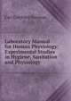 Laboratory Manual for Human Physiology: Experimental Studies in Hygiene, Sanitation and Physiology, Carl Gottfried Hartman 