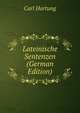 Lateinische Sentenzen (German Edition), Carl Hartung 
