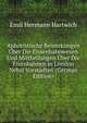 Aphoristische Bemerkungen Uber Die Eissenbahnwesen Und Mittheilungen Uber Die Eisenbahnen in London Nebst Vorstadten (German Edition), Emil Hermann Hartwich 