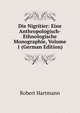 Die Nigritier: Eine Anthropologisch-Ethnologische Monographie, Volume 1 (German Edition), Robert Hartmann 