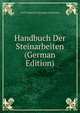 Handbuch Der Steinarbeiten (German Edition), Carl Frederich Alexander Hartmann 