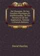 De L'homme, De Ses Facult?s Physiques Et Intellectuelles, De Ses Devoirs Et De Ses Esp?rances, Volume 1 (French Edition), David Hartley 