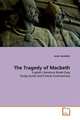 The Tragedy of Macbeth. English Literature Made Easy Study Guide and Critical Commentary, Antar Abdellah 