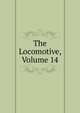 The Locomotive, Volume 14, 