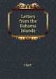Letters from the Bahama Islands, Hart 