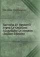 Raccolta Di Opuscoli Sopra Le Opinioni Filosofiche Di Newton (Italian Edition), Nicolas Hartsoeker 