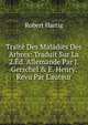 Trait? Des Maladies Des Arbres: Traduit Sur La 2.?d. Allemande Par J. Gerschel & E. Henry. Revu Par L'auteur, Robert Hartig 