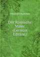 Der Romische Maler (German Edition), Otto Erich Hartleben 